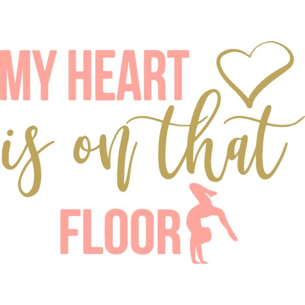 My Heart is on That Floor Gymnastics Design Thumbnail