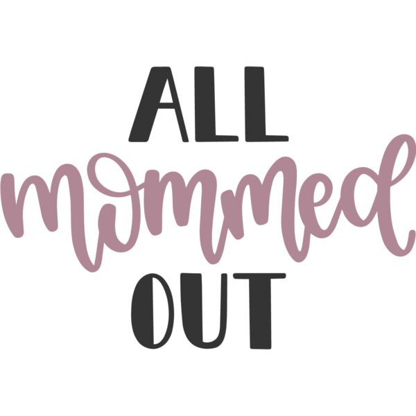 All Mommed Out Design Thumbnail